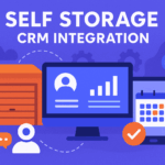Unlocking Growth with Self Storage CRM Integration